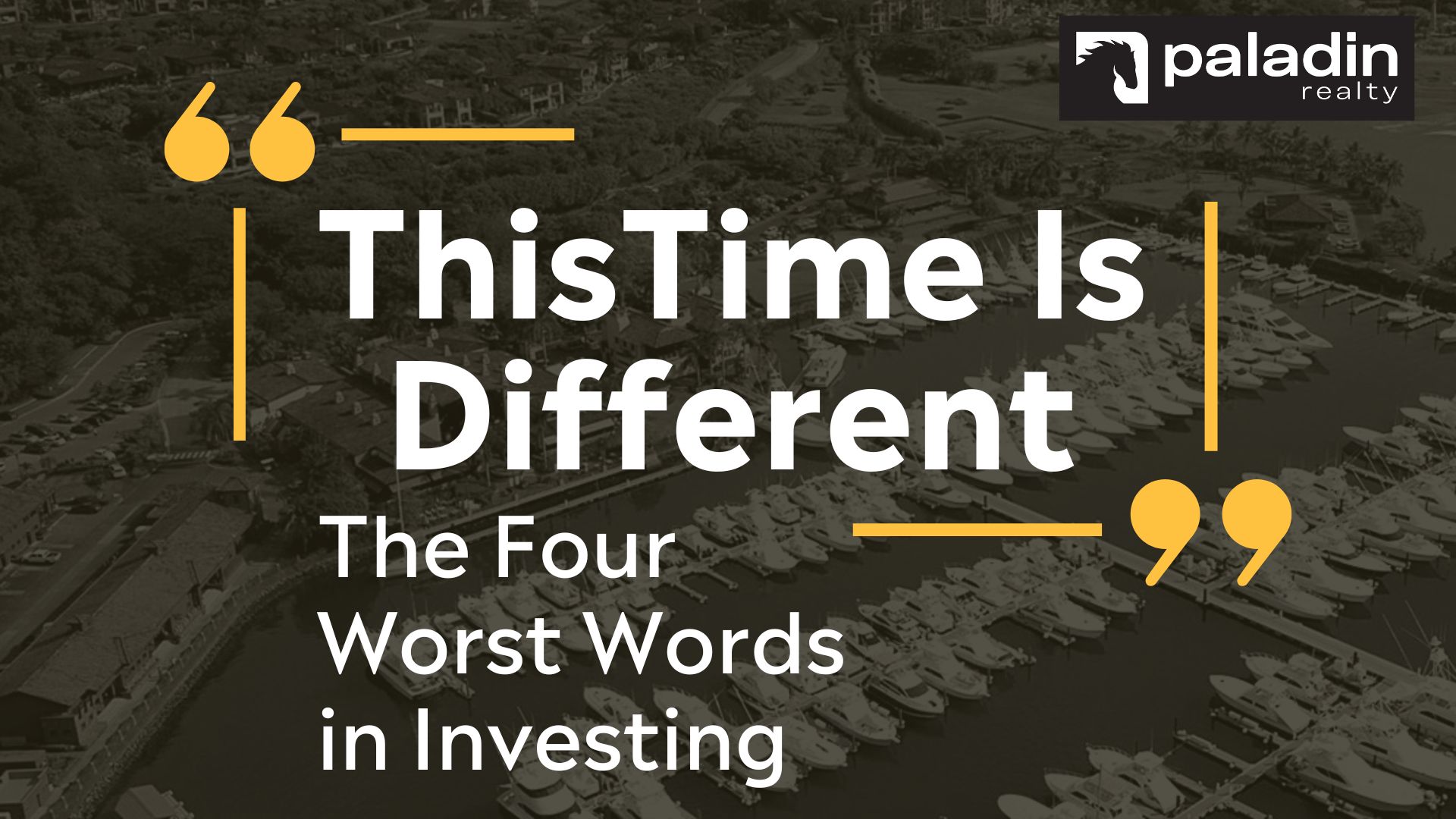 6b [Web] - FI - This Time is Different - the Four Worst Words in Investing
