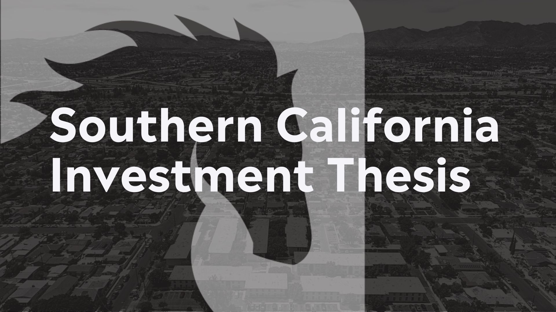 FI {web] Southern California Investment Thesis