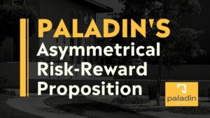 Paladin's Asymmetrical Risk-Reward